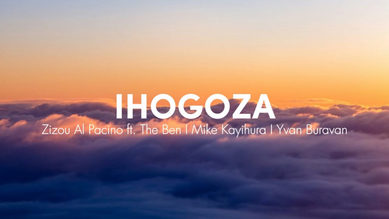 Ihogoza (feat. The Ben, Yvan Buravan & Mike Kayihura) lyrics