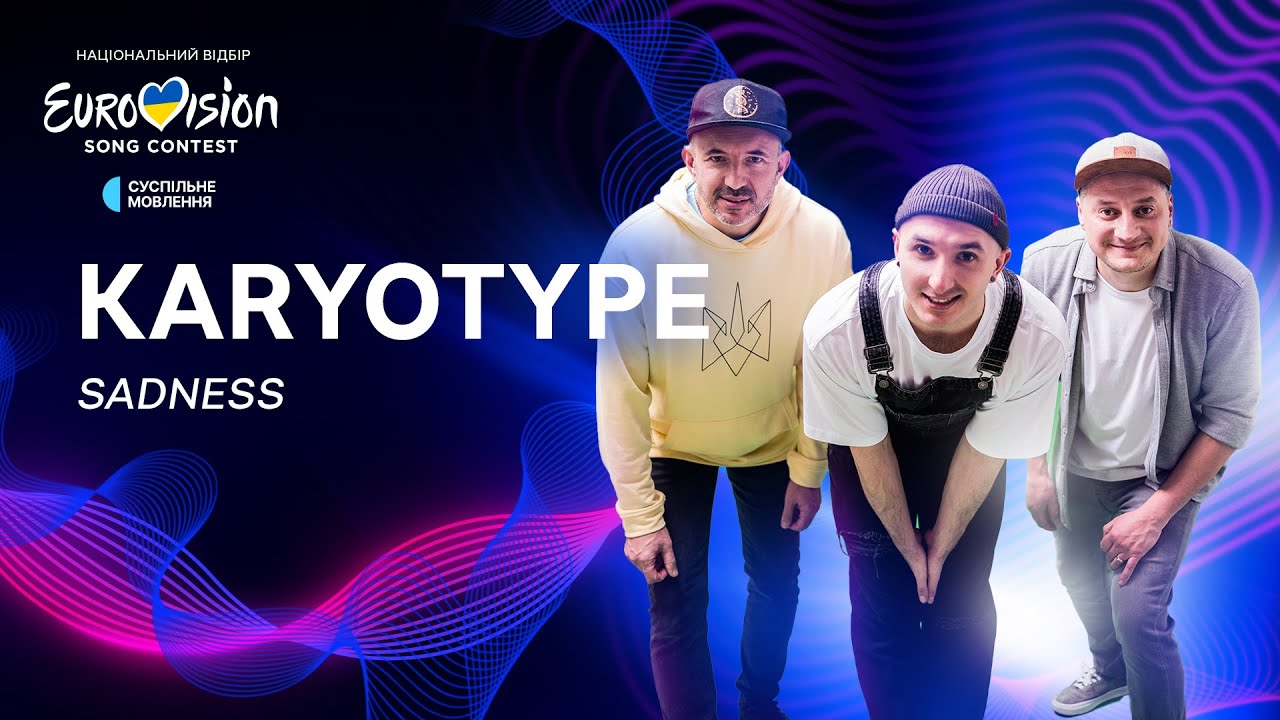 KARYOTYPE &mdash; &laquo;Sadness&raquo; | Нацвідбір 2024 | Eurovision 2024 Ukraine
