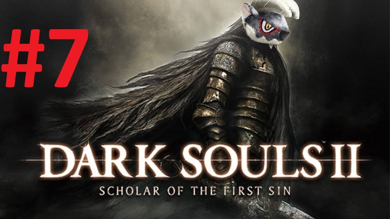 Please No Tech Issues This Time (Dark Souls 2 SotFS #7)