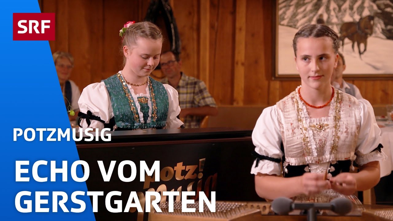 Echo vom Gerstgarten: Endlich onderem Dach und Bäreschottisch | Potzmusig | SRF