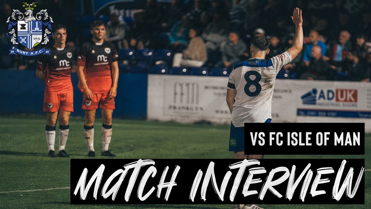 VS FC Isle Of Man (H) 13 September 2022 | Match Highlights | Bury AFC