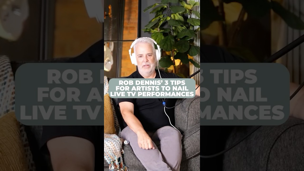 Rob Dennis’ 3 tips for artists to nail live TV performances!