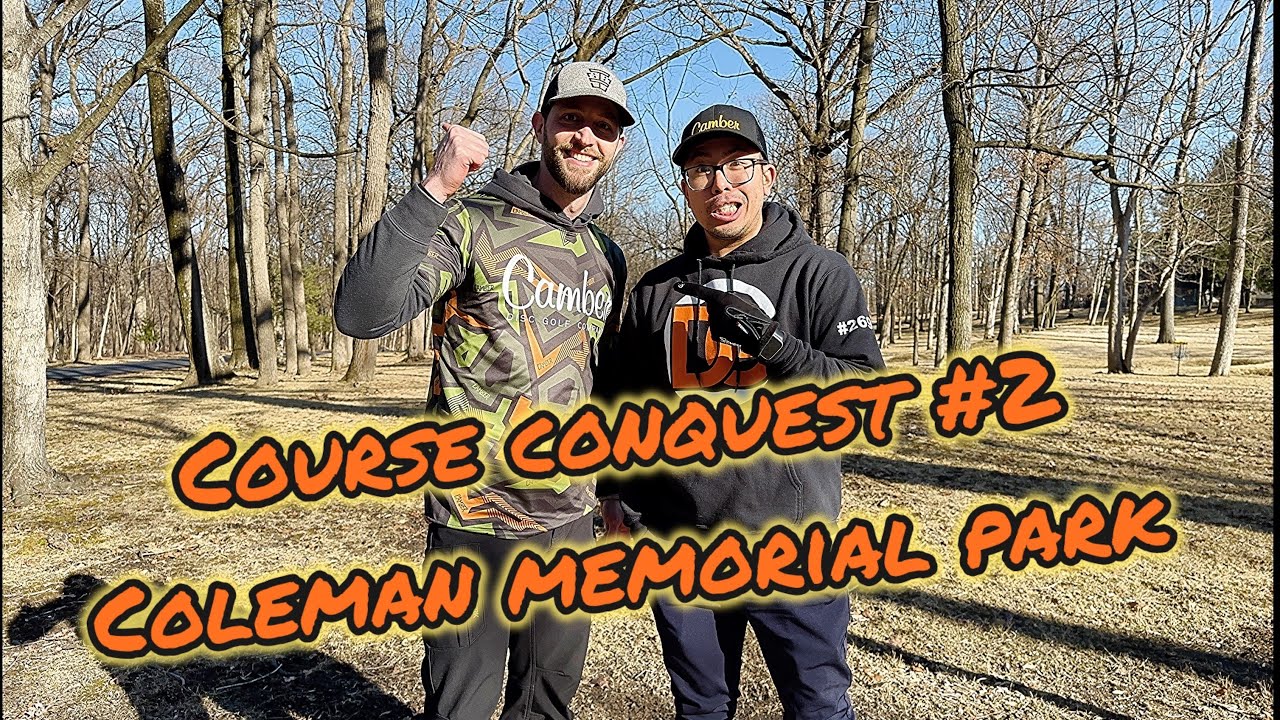 Course Conquest #2 | Coleman Memorial Park | Disc Golf