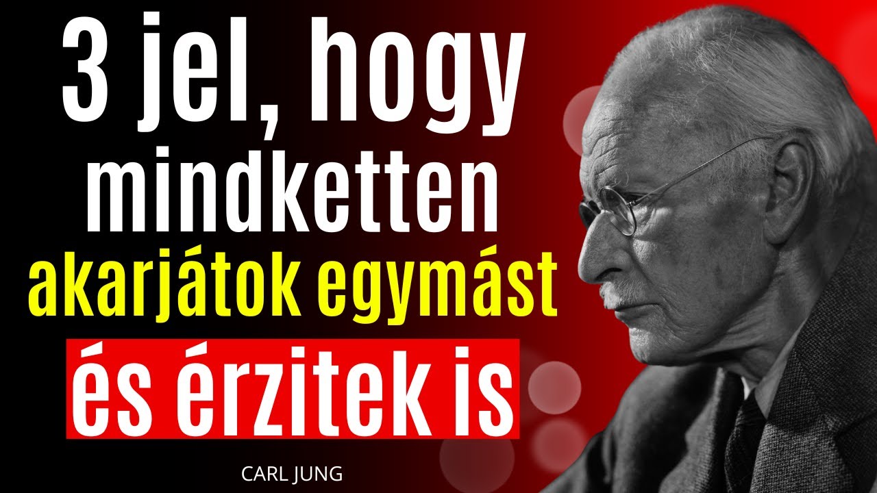 3 jel, hogy ti ketten vágytok egymásra | Carl Jung