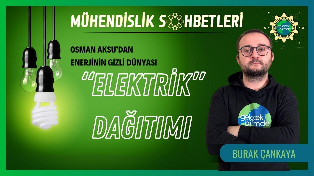 Elektrik Nasıl Dağıtılıyor? | M&uuml;hendislik Sohbetleri #7