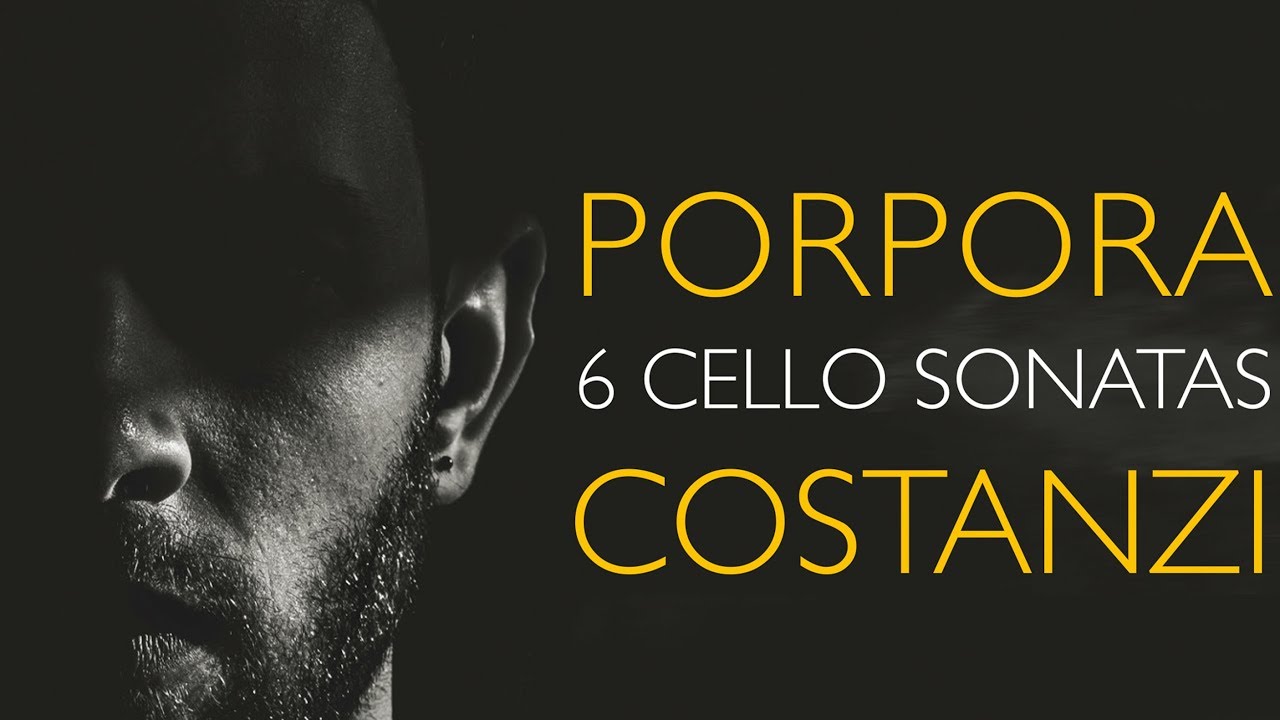 Porpora/Costanzi: 6 Cello Sonatas
