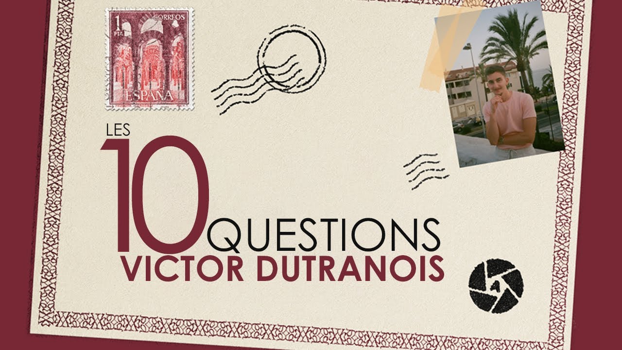 Les 10 QUESTIONS. VICTOR DUTRANOIS. EPISODE 178