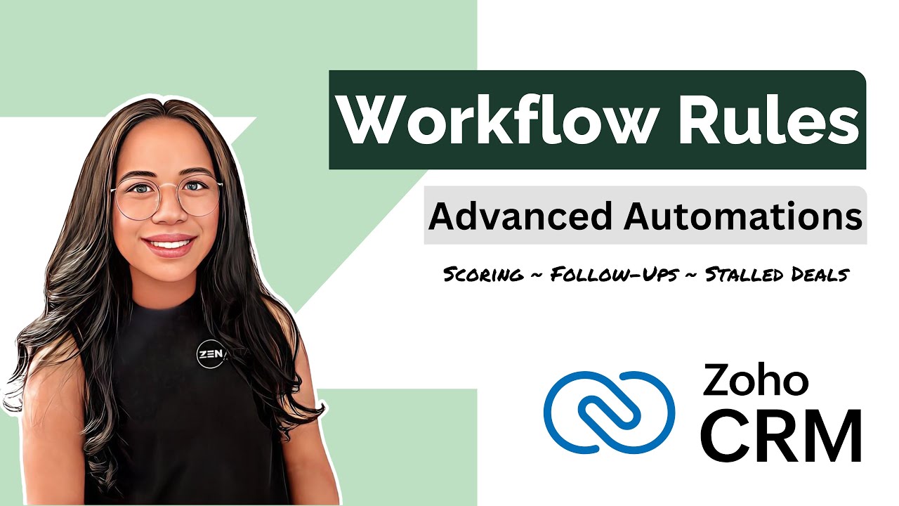Advanced Zoho CRM Workflow Rules: Automate Lead Assignment, Follow-Ups & Deal Reminders