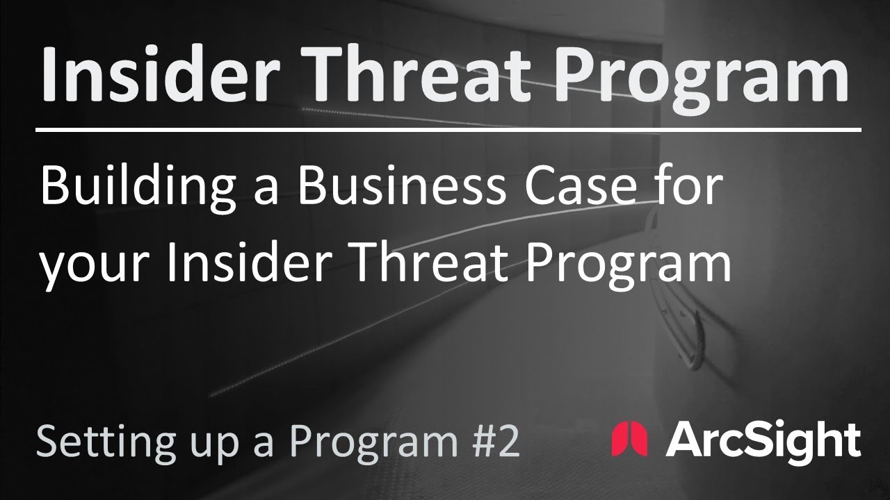 Building a Business Case for your Insider Threat Program | Setting Up a Program #2
