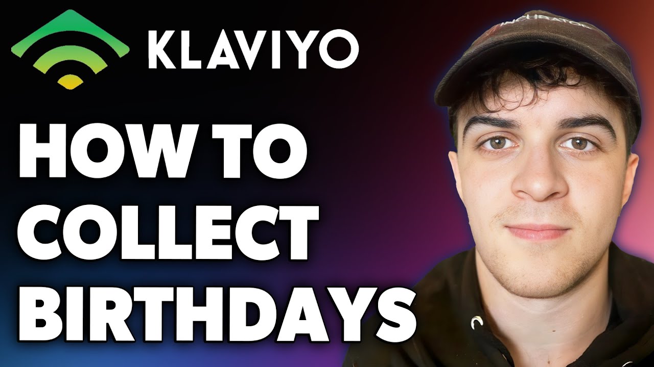How to Collect Birthdays in Klaviyo (Full 2024 Guide)