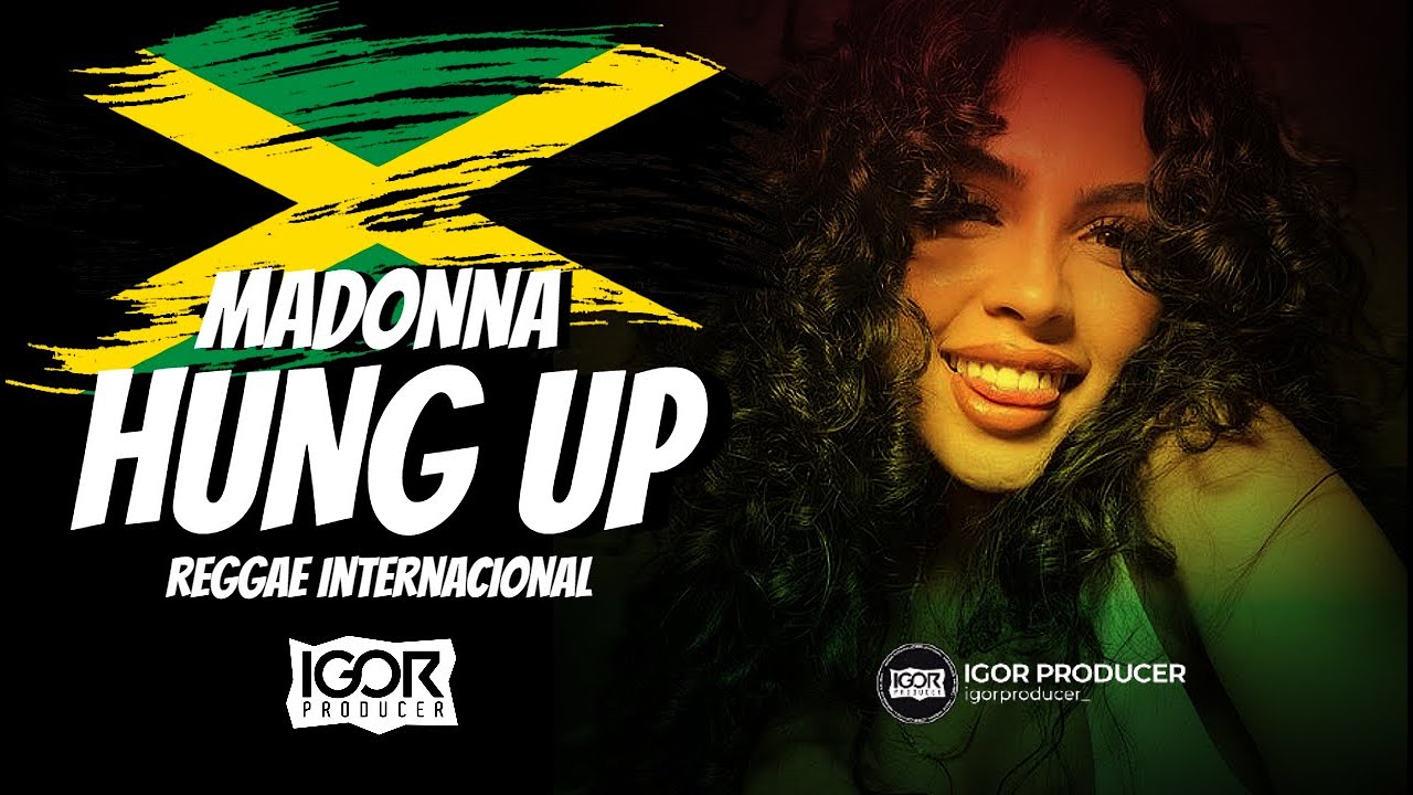 MADONNA - HUNG UP vs Reggae Remix Internacional 2025 @igorproducer