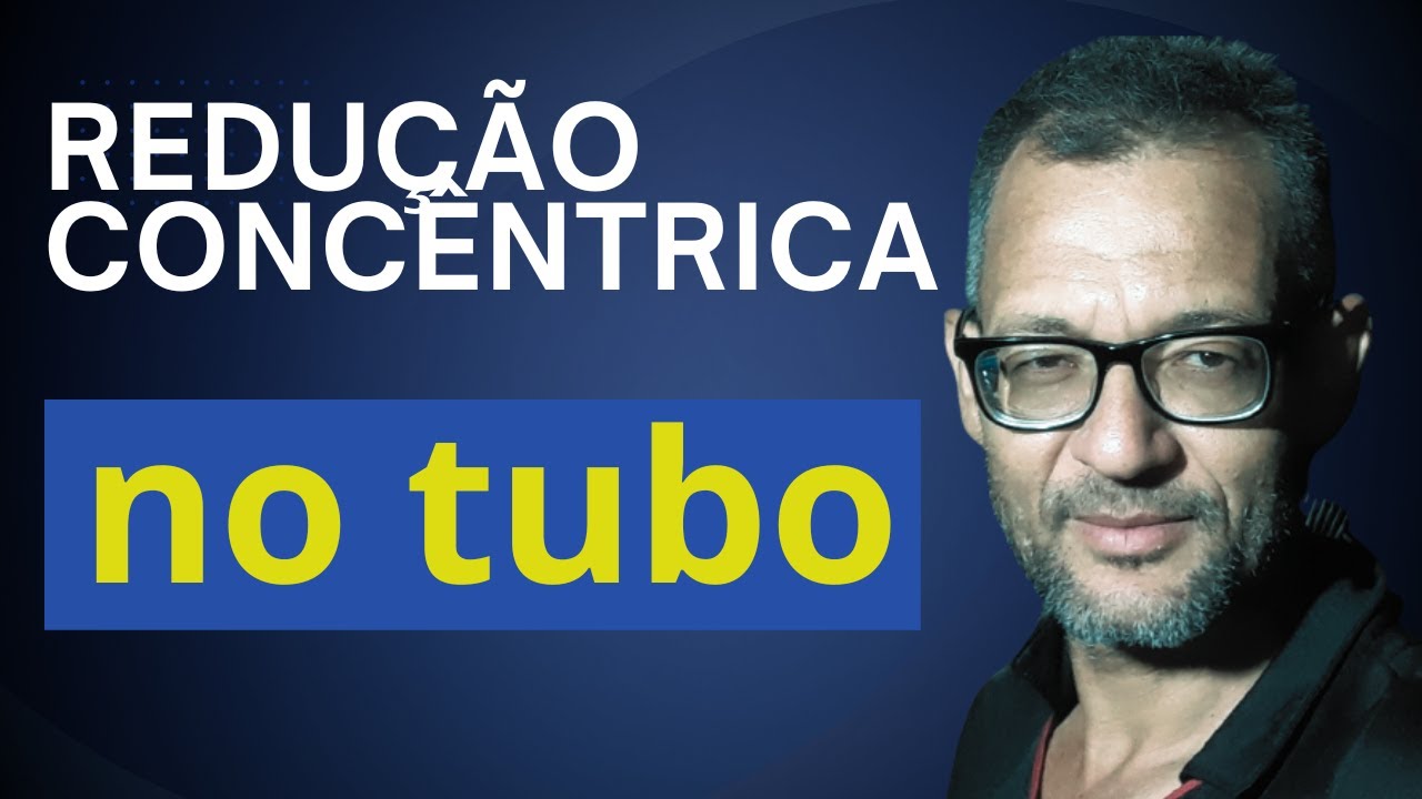 Redução Concêntrica no Tubo