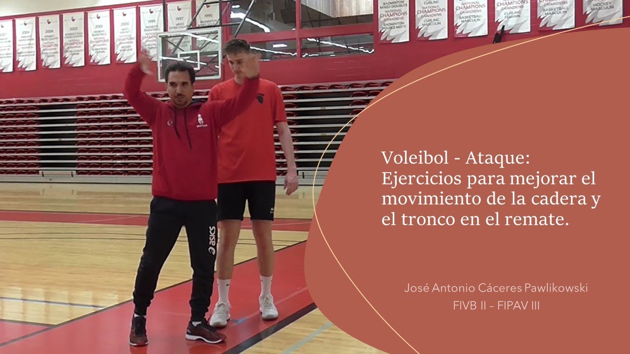 Voleibol - Ataque: Ejercicios para mejorar el movimiento de la cadera y el tronco en el remate.