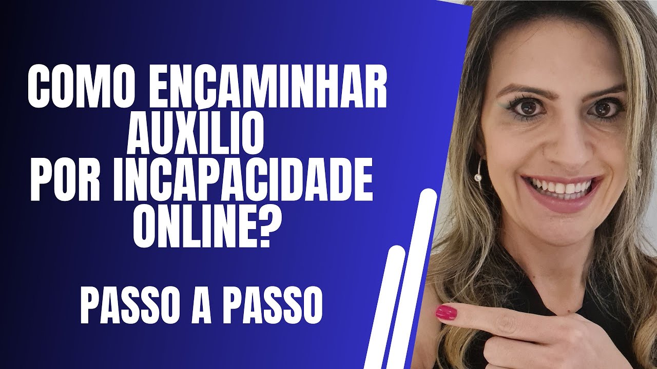 Como pedir um auxílio por incapacidade temporária(auxílio-doença) ou permanente (invalidez) online?