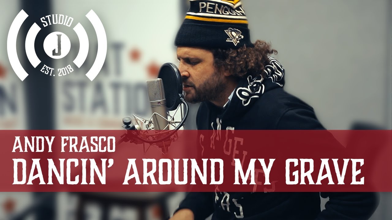Andy Frasco, Studio J Sessions - Dancin' Around My Grave