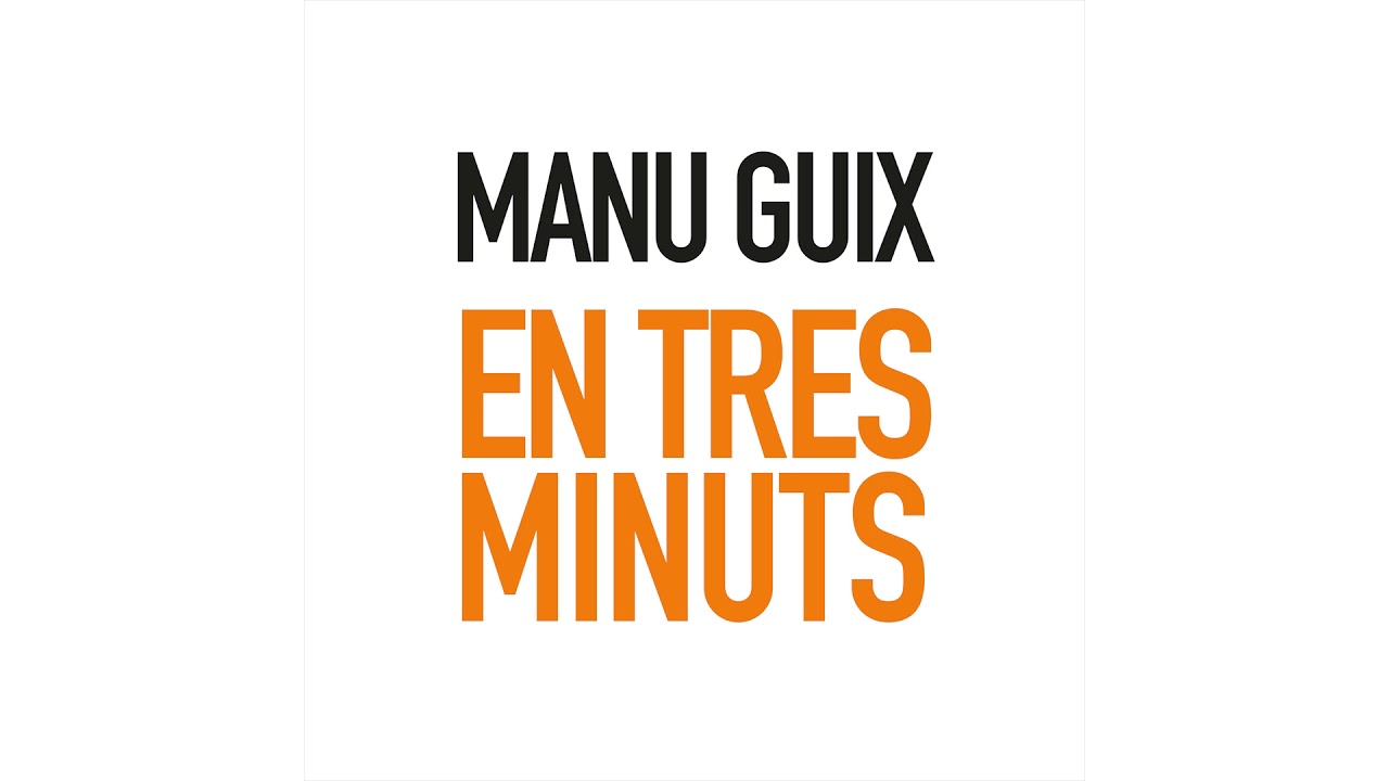 Manu Guix - En tres minuts
