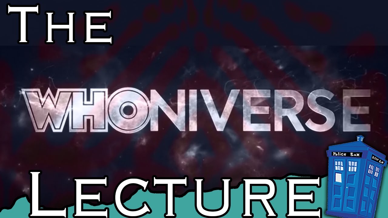 The Whoniverse Lectures - introduction