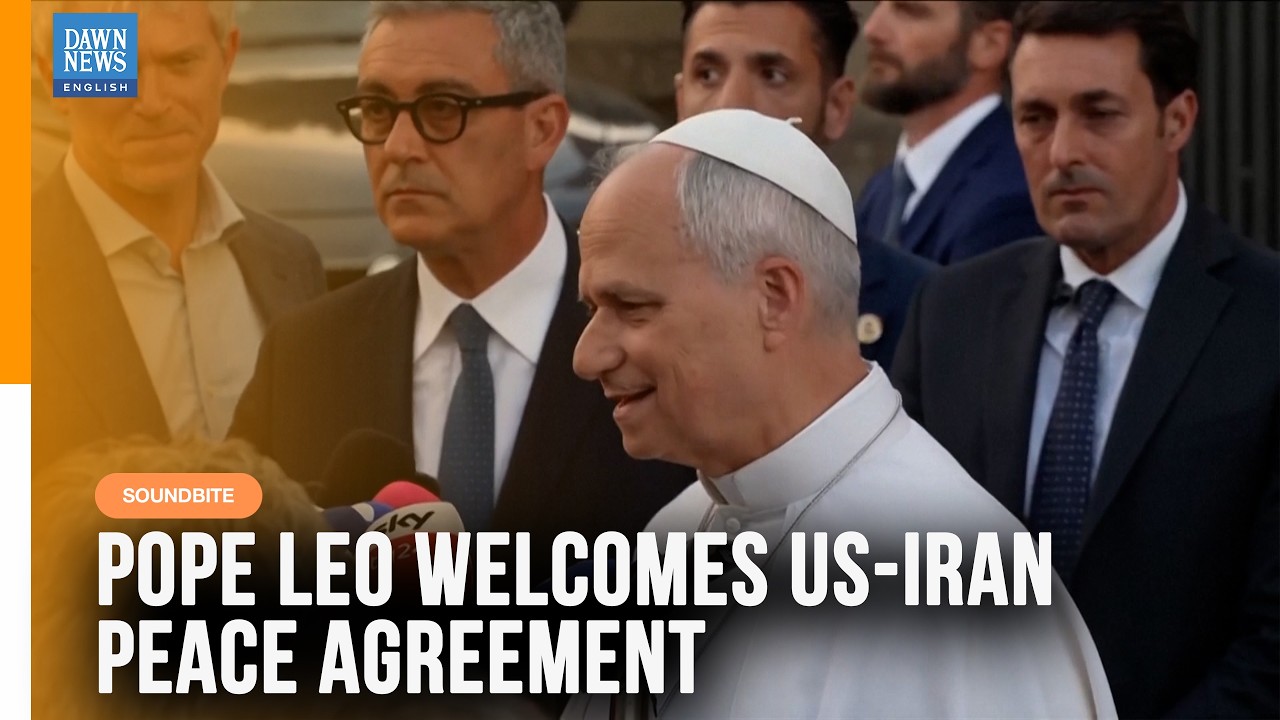 Pope Leo Welcomes US-Iran Peace Agreement, Urges Lasting Peace | Dawn News English