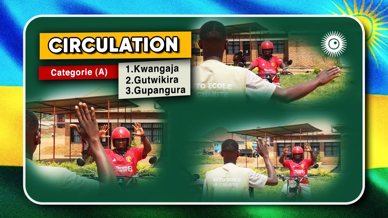 MOTO: IKIZMANI CYA CIRCULATION | CATEGORIE (A)