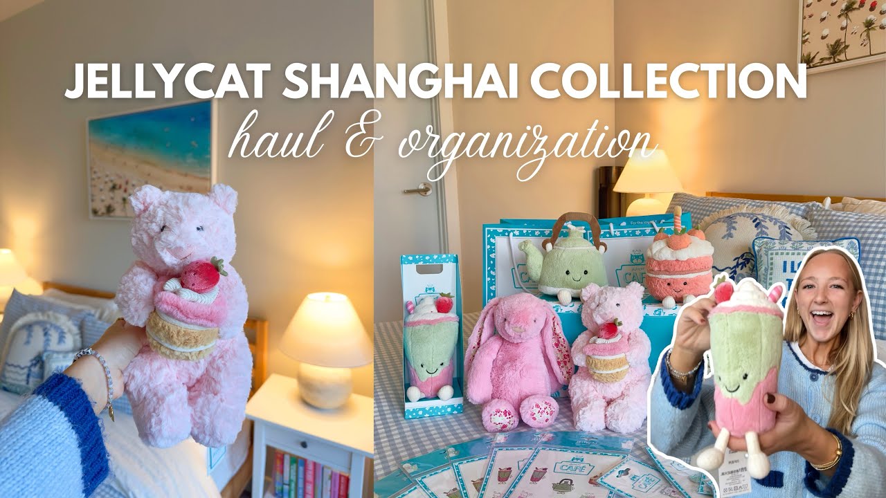 Эксклюзивная шанхайская коллекция Jellycat: покупки и организация 🌷🧸🌟
