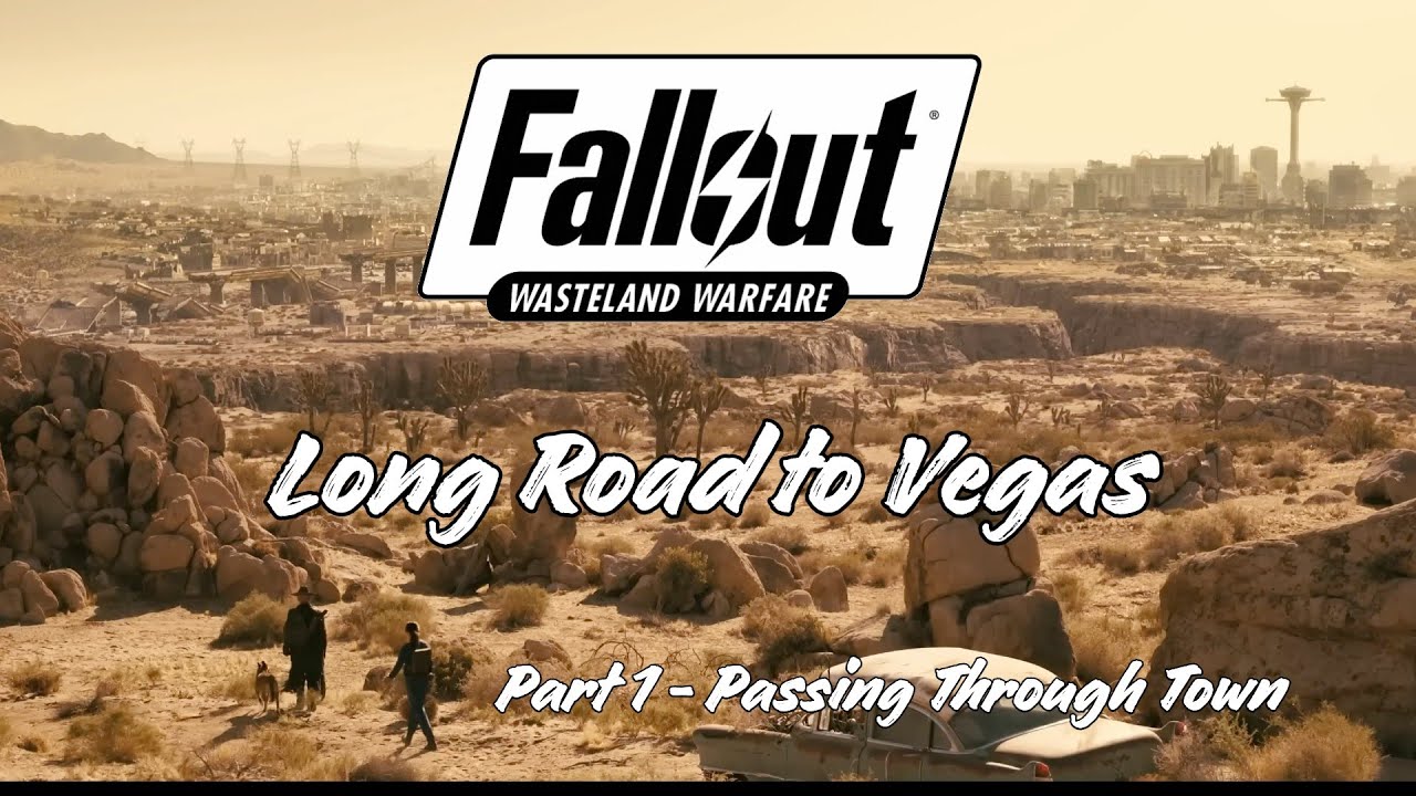 Long Road to Vegas Pt 1 - Fallout Wasteland Warfare Battle Report