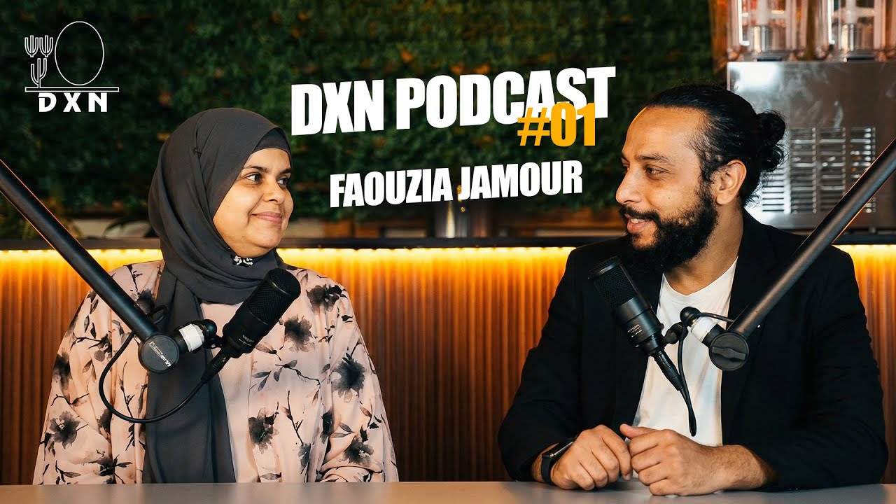 DXN Podcast #01 | أسرار النجاح في مشروع دي إكس إن مع القائدة فوزية جمور