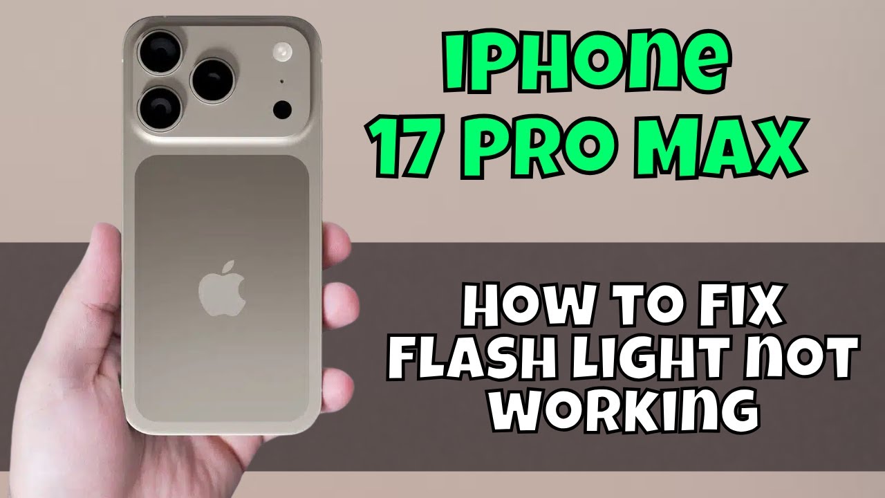 Как исправить неработающую вспышку на iPhone 17 Pro Max