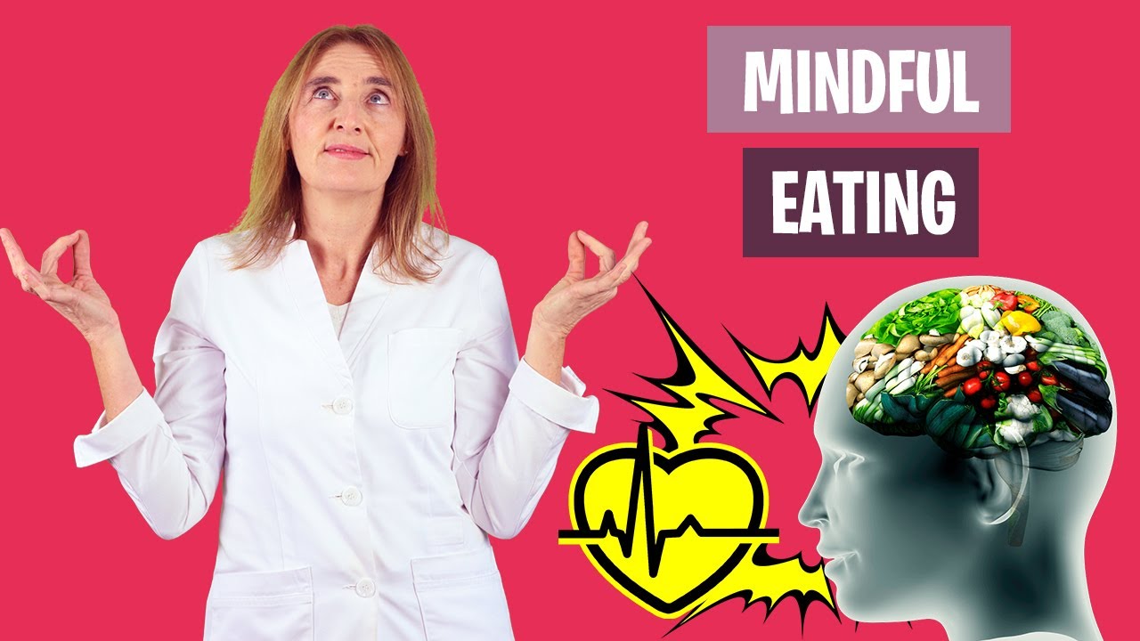 MEJORA tu ALIMENTACI&Oacute;N con MINDFUL EATING | Alimentaci&oacute;n plena y consciente | Nutrici&oacute;n y Diet&eacute;tica