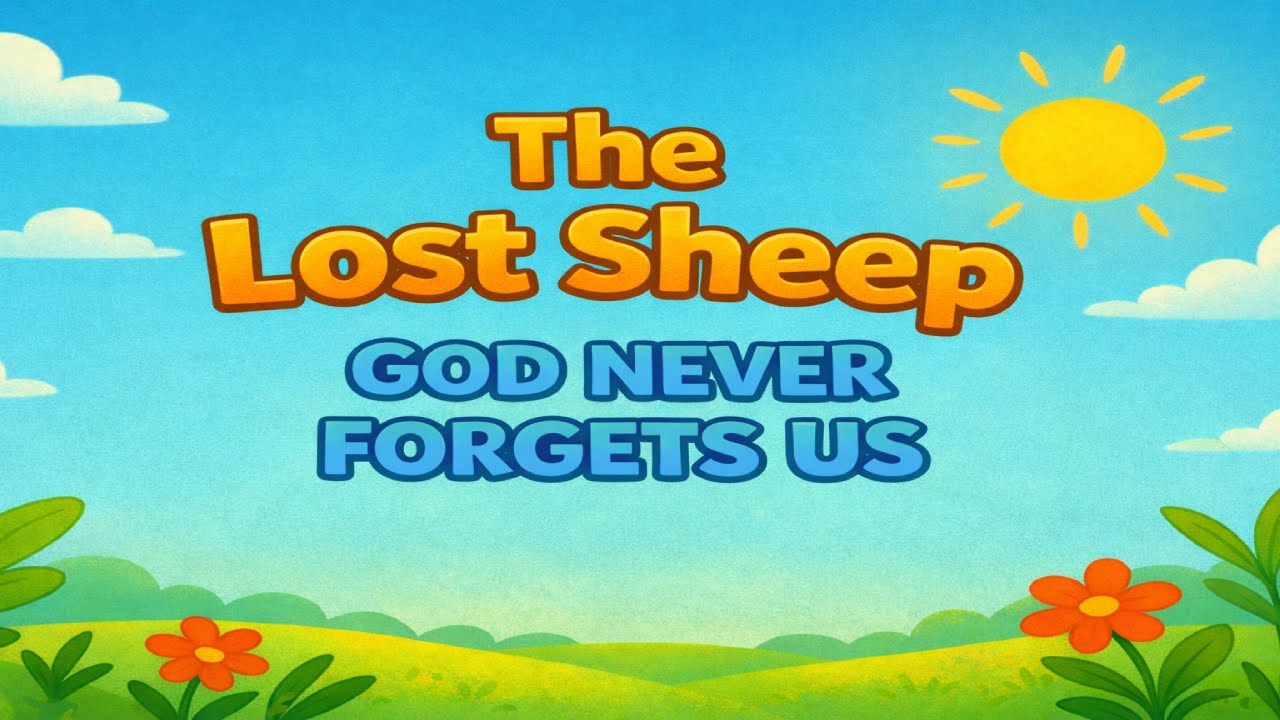 🐑 The Lost Sheep – God Never Forgets Us 🌿