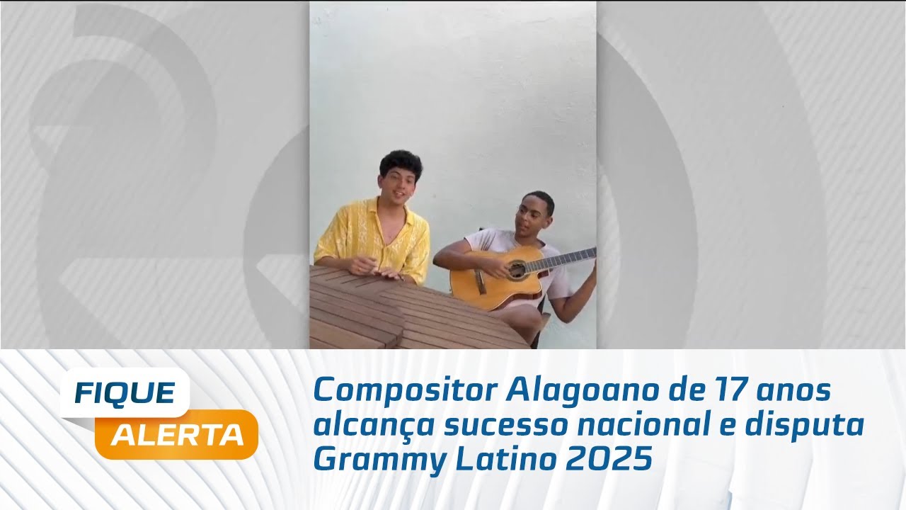 Compositor Alagoano de 17 anos alcan&ccedil;a sucesso nacional e disputa Grammy Latino 2025