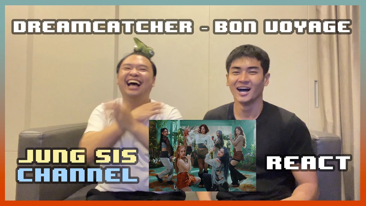 Dreamcatcher(드림캐쳐) - BONVOYAGE MV & Performance จัดหนักจัดเต็มเหมือนเดิม!! [Reaction] By Jung Sis