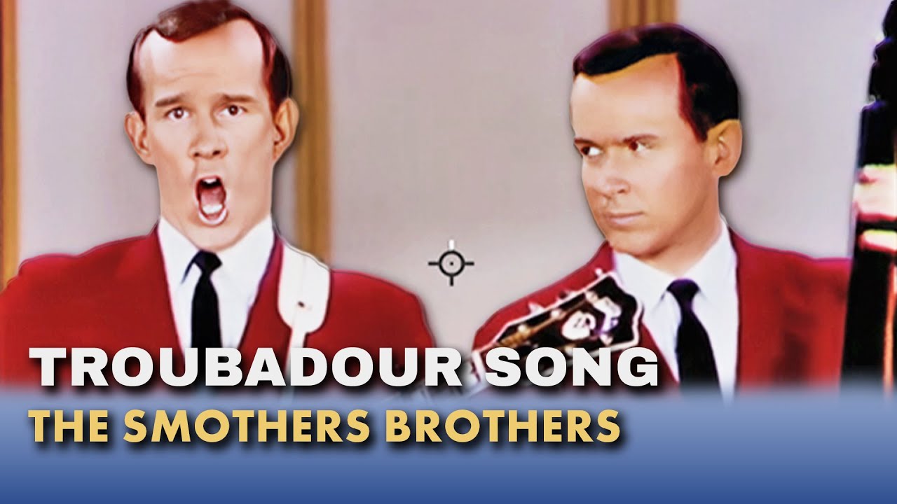 Troubadour Song |  Smothers Brothers Comedy Hour