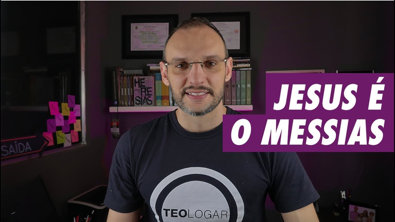 COMO PROVAR QUE JESUS É O MESSIAS?