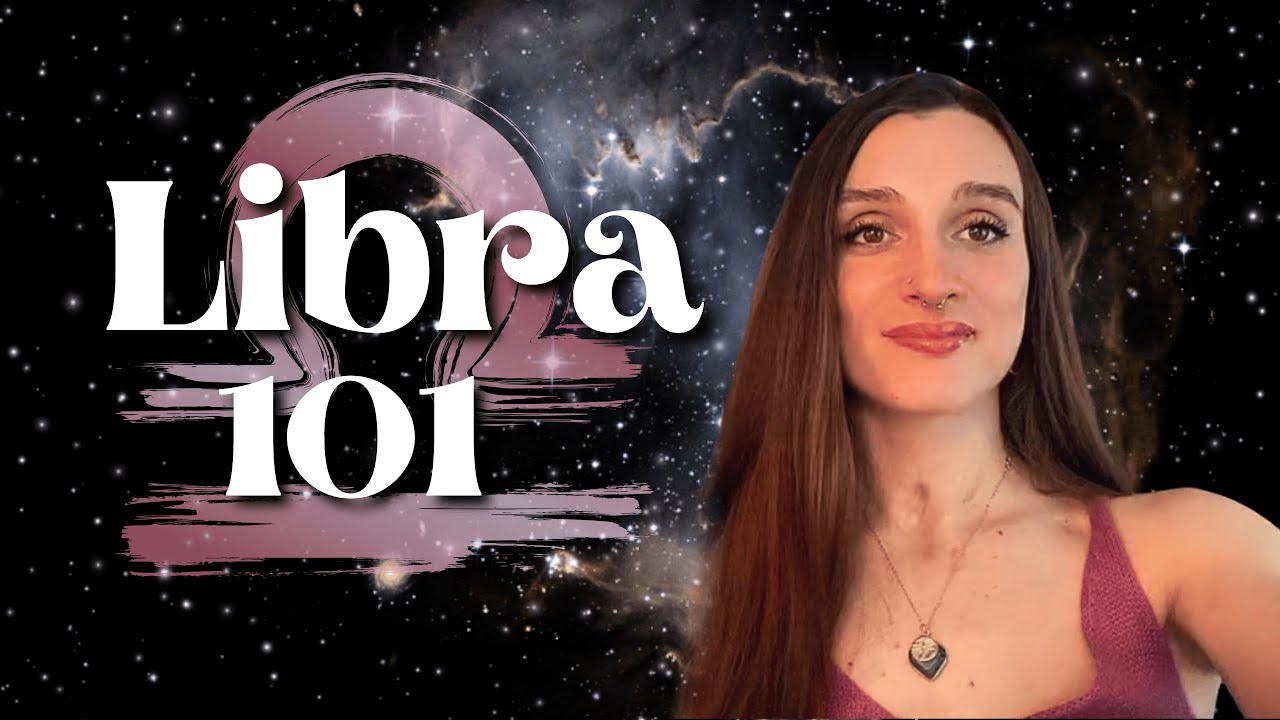 LIBRA 101: Zodiac Sign Meaning, Personality Traits, & Libra Season Explained