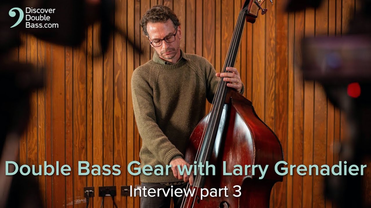 Double Bass Gear – Larry Grenadier Interview Pt.3