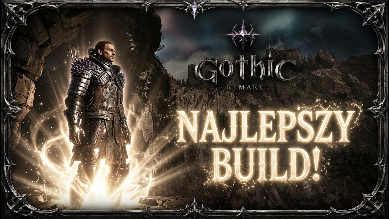 Gothic Remake - Najlepszy Build Postaci!