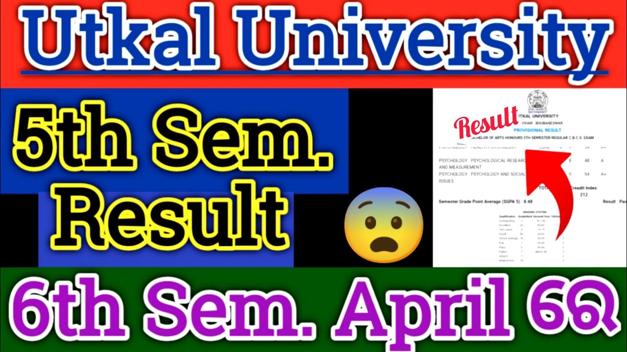 Utkal University 5th Sem. Result// 6th Sem. April ରୁ ଆରମ୍ଭ ହେବ ସମସ୍ତେ ପଢାପଢ଼ି ରେ ଲାଗିପଡ଼ ନହେଲେ Back❌