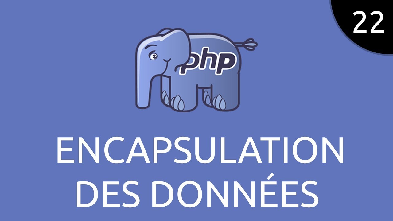 PHP #22 - encapsulation des données