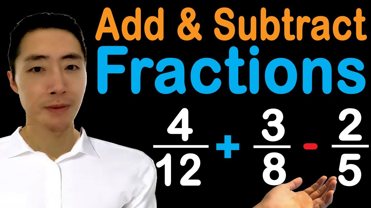How to Add and Subtract a Fraction by a Fraction