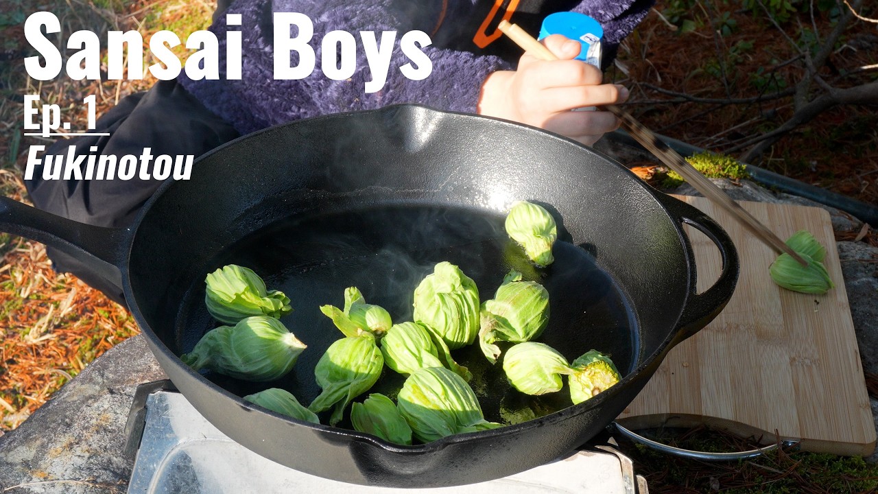 Sansai Boys - Foraging Episode 1: Fukinotou フキノトウ