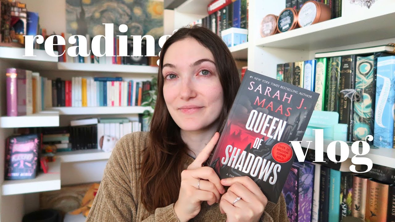 Reading Vlog - Queen of Shadows 👑