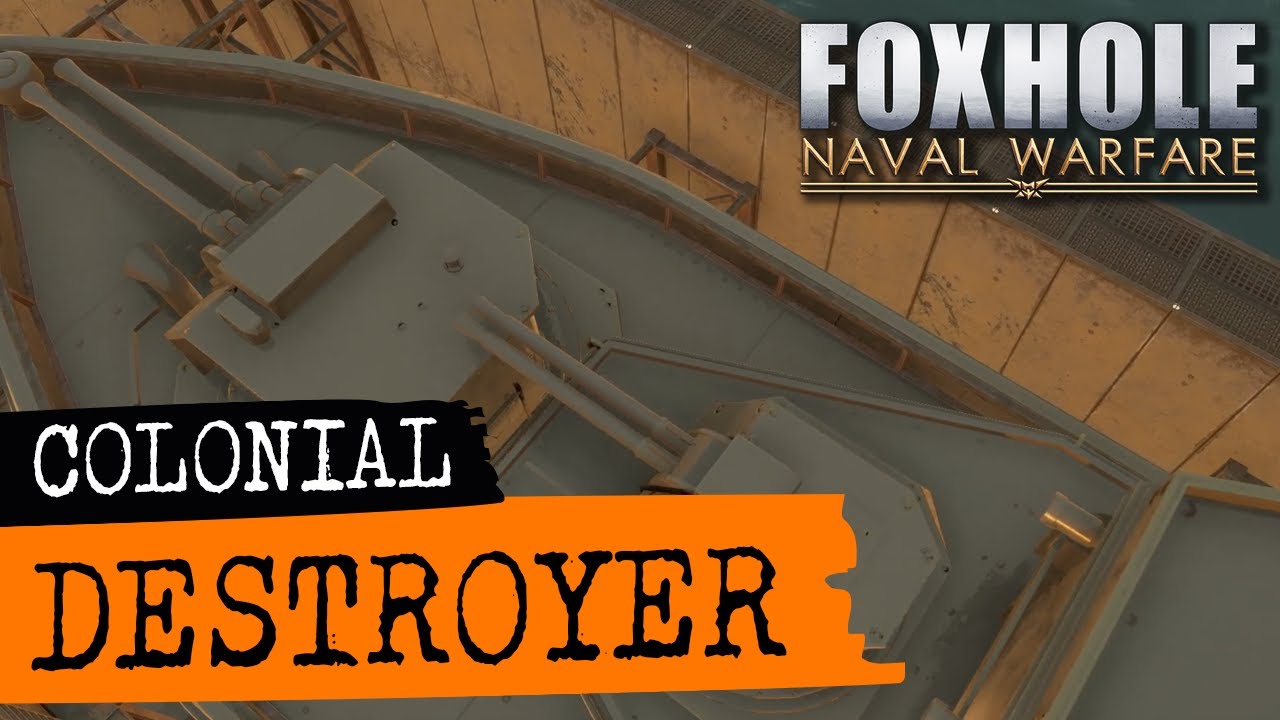 Foxhole Guide - (Colonial) Destroyer "Conquerer"