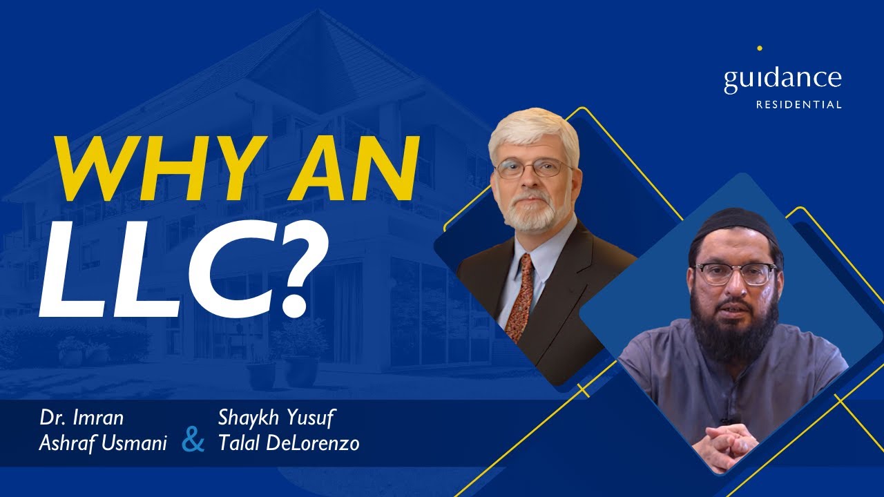 Why Does Guidance Residential Use LLCs? About Shariah Compliance & Consumer Protection