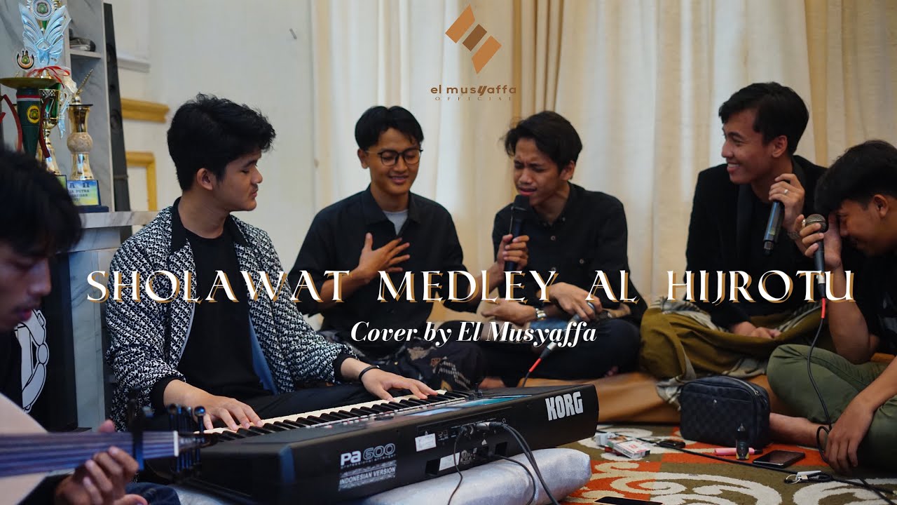 SHOLAWAT MEDLEY AL HIJROTU ( EL MUSYAFFA)