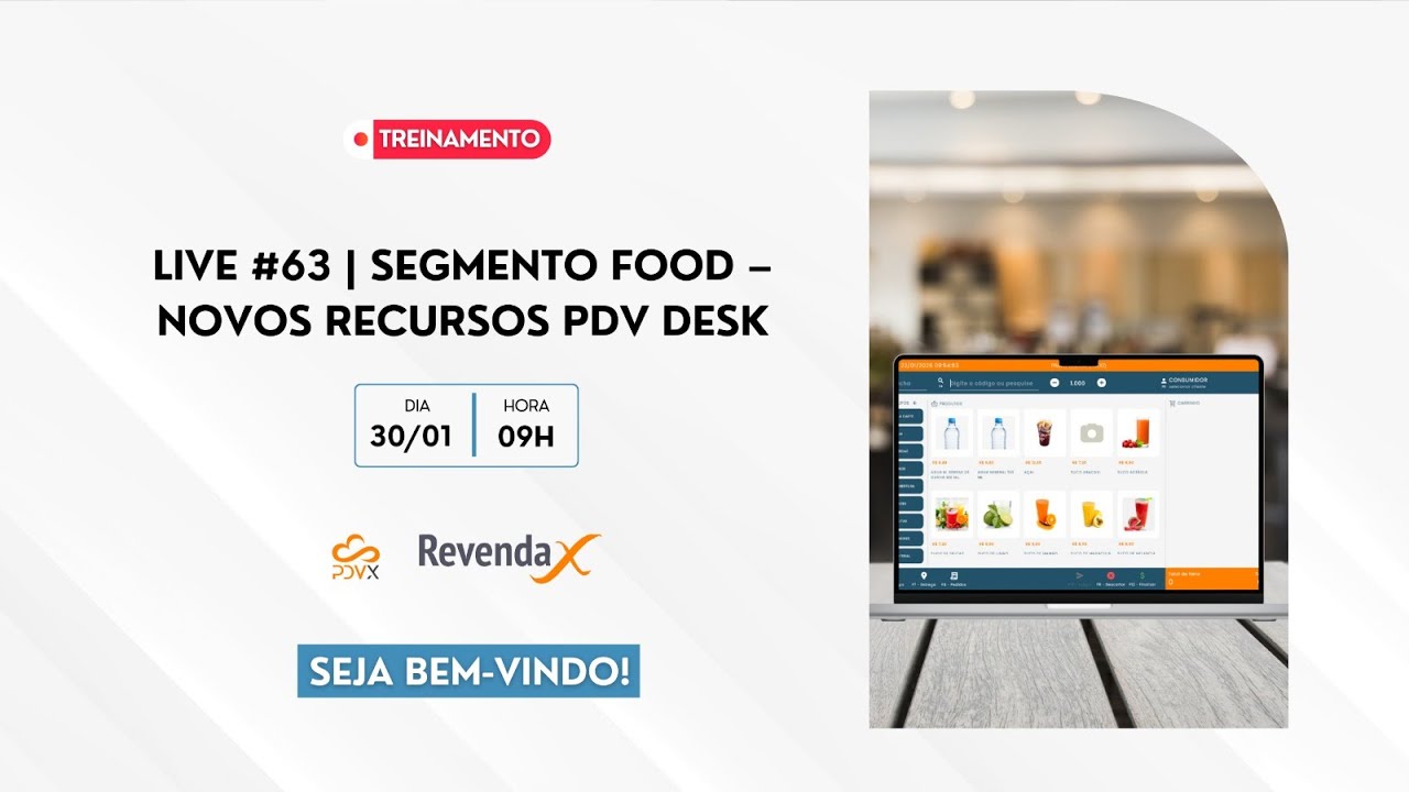 LIVE #63 | Segmento FOOD – Novos RECURSOS PDV Desk