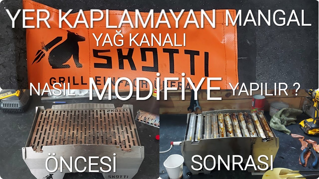 YER KAPLAMAYAN TÜPLÜ MANGAL MODİFİYE  & SKOTTI GRILL