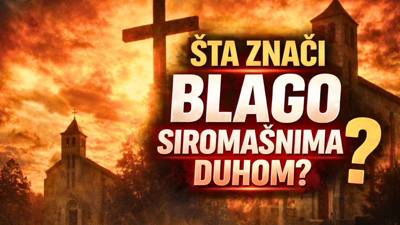 Blago siromašnima duhom – šta to stvarno znači? | Fra Mile Vlašić