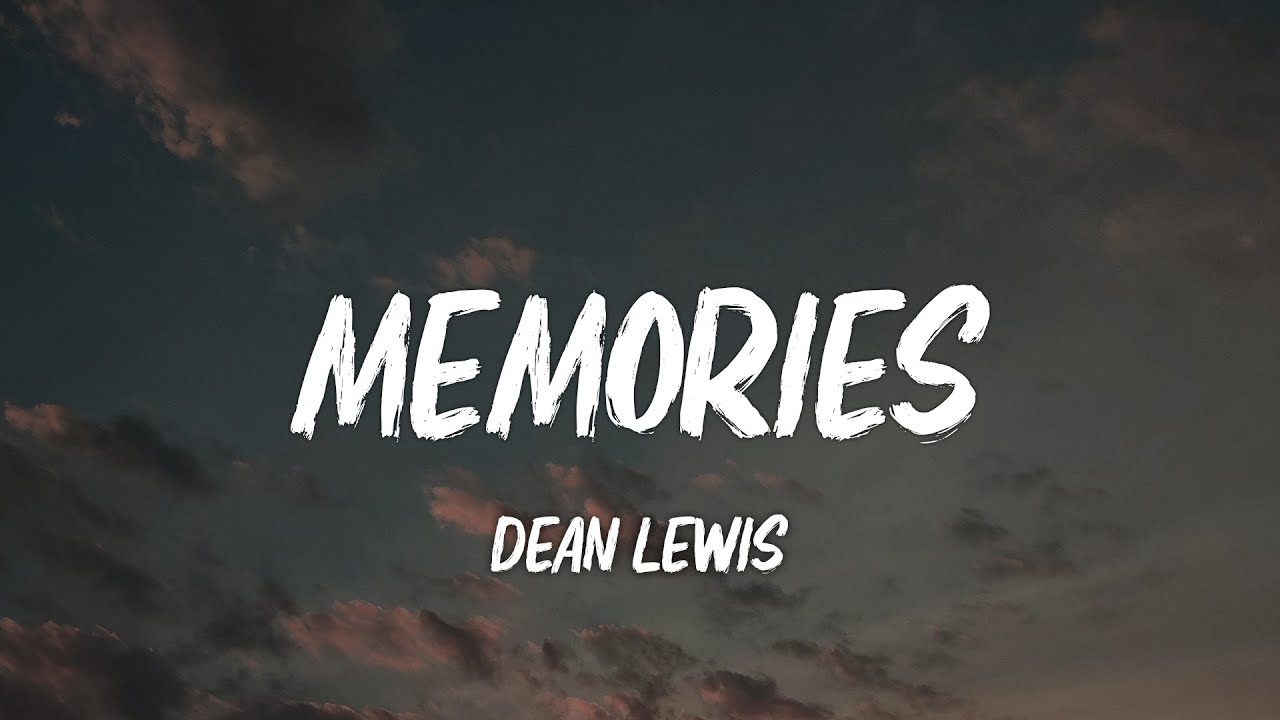 Dean Lewis - Memories (Lyrics)