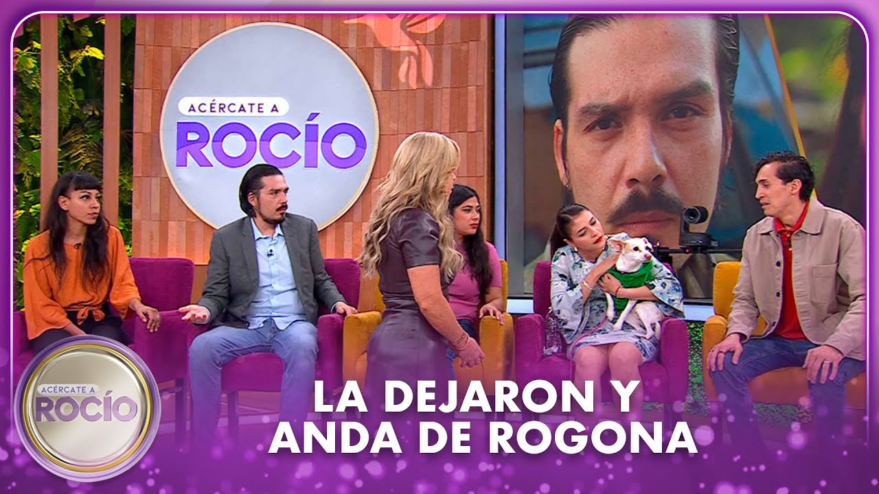 La dejaron y anda de rogona | 06.11.25 | Acércate a Rocío