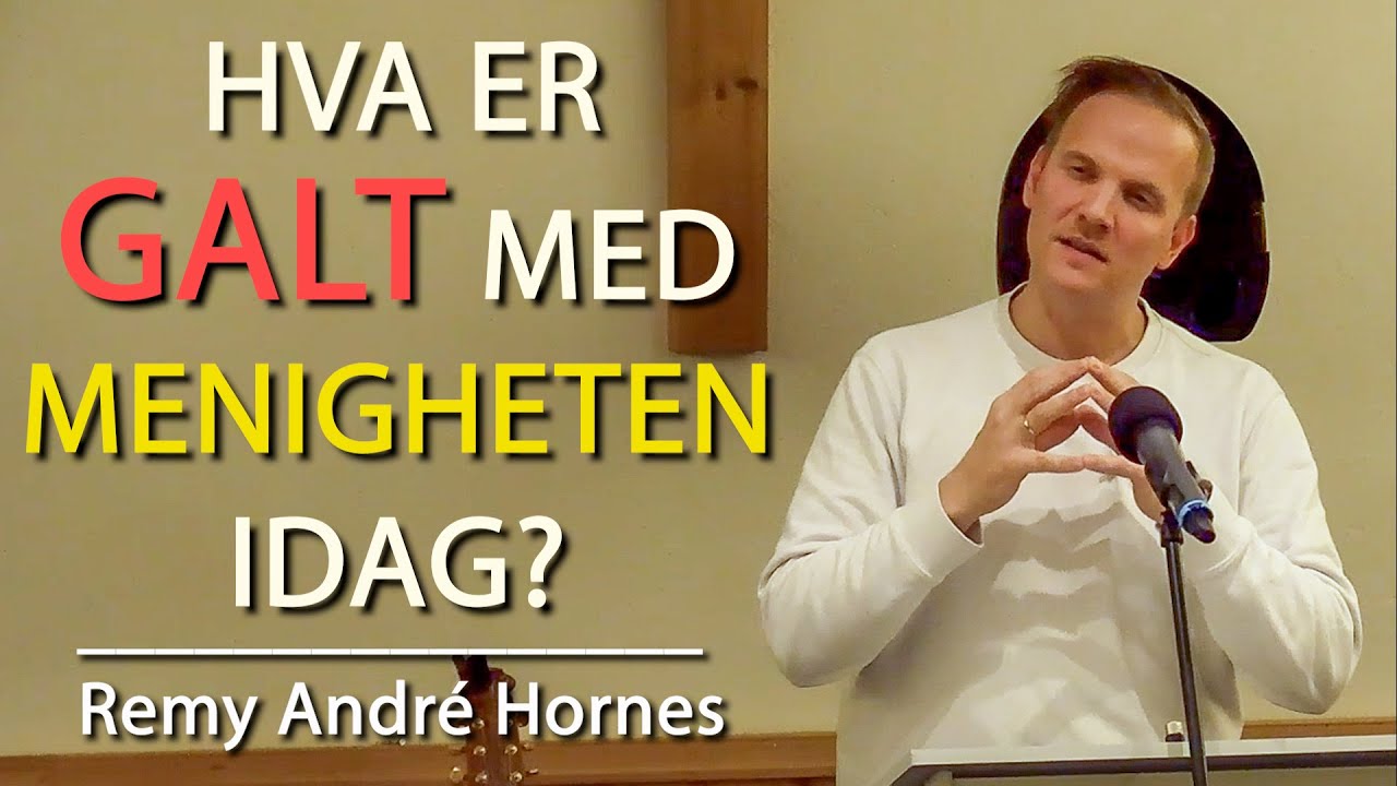 HVA ER GALT MED MENIGHETEN IDAG? Remy André Hornes